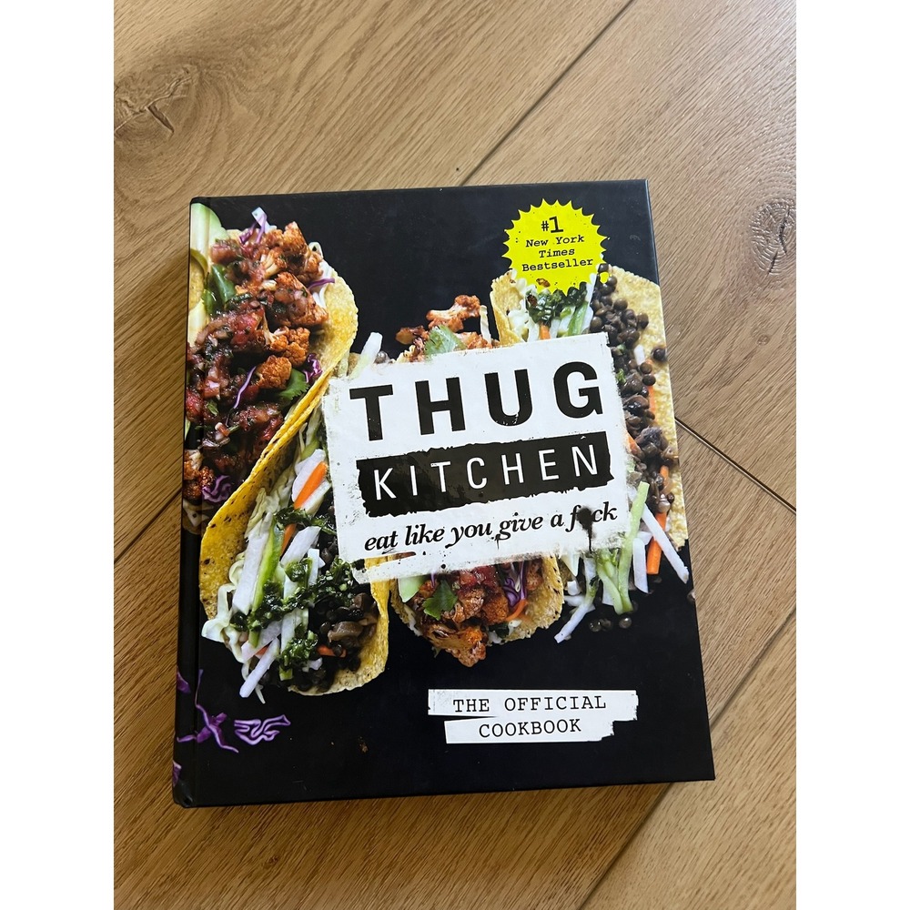 Thug Kitchen The Official‎ Cookbook Eat Like You Give A F*ck Recipes